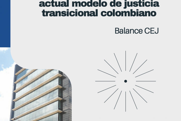 Avances de la Jurisdicción Especial para la Paz en el actual modelo de justicia transicional colombiano 